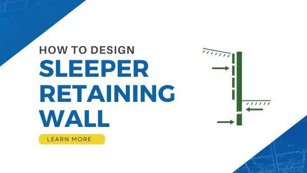 Image showing retaining wall diagram with text How to Design Sleeper Retaining Wall